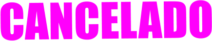 CANCELADO
